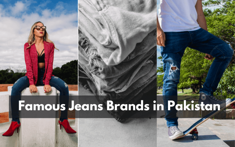 Famous Jeans Brands in Pakistan