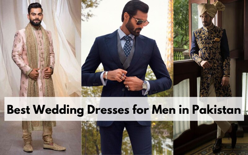 Best Wedding Dresses for Men in Pakistan