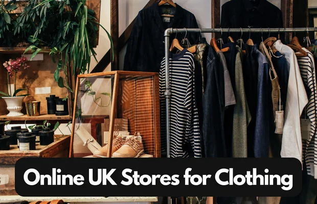 Top 10 Online Stores In UK For Buying Clothes